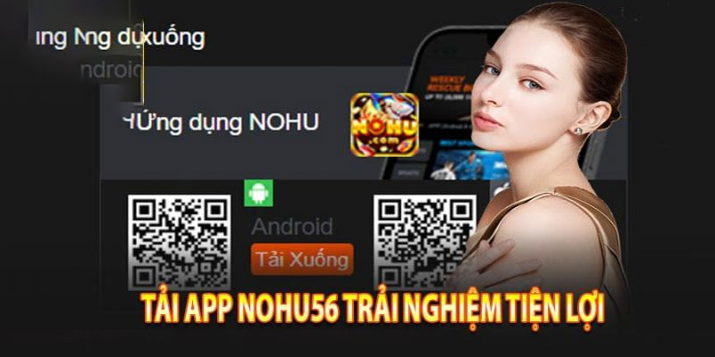 Hướng dẫn 3 bước tải Nohu56 về điện thoại